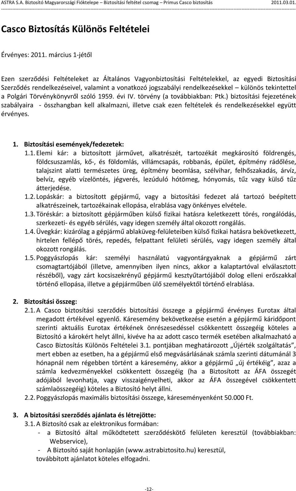 tekintettel a Polgári Törvénykönyvről szóló 1959. évi IV. törvény (a továbbiakban: Ptk.