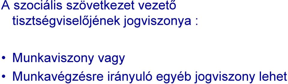 : Munkaviszony vagy