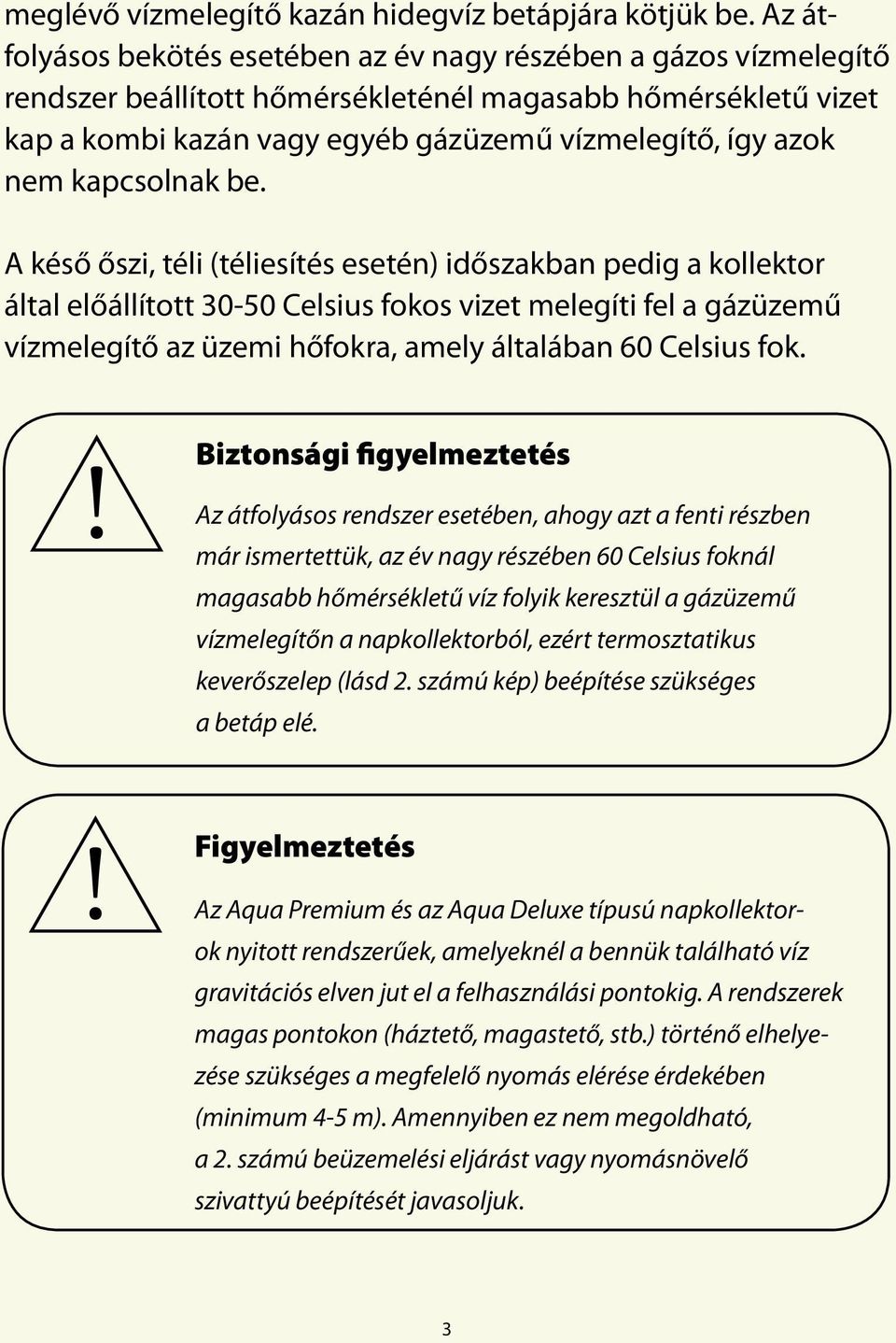 kapcsolnak be.