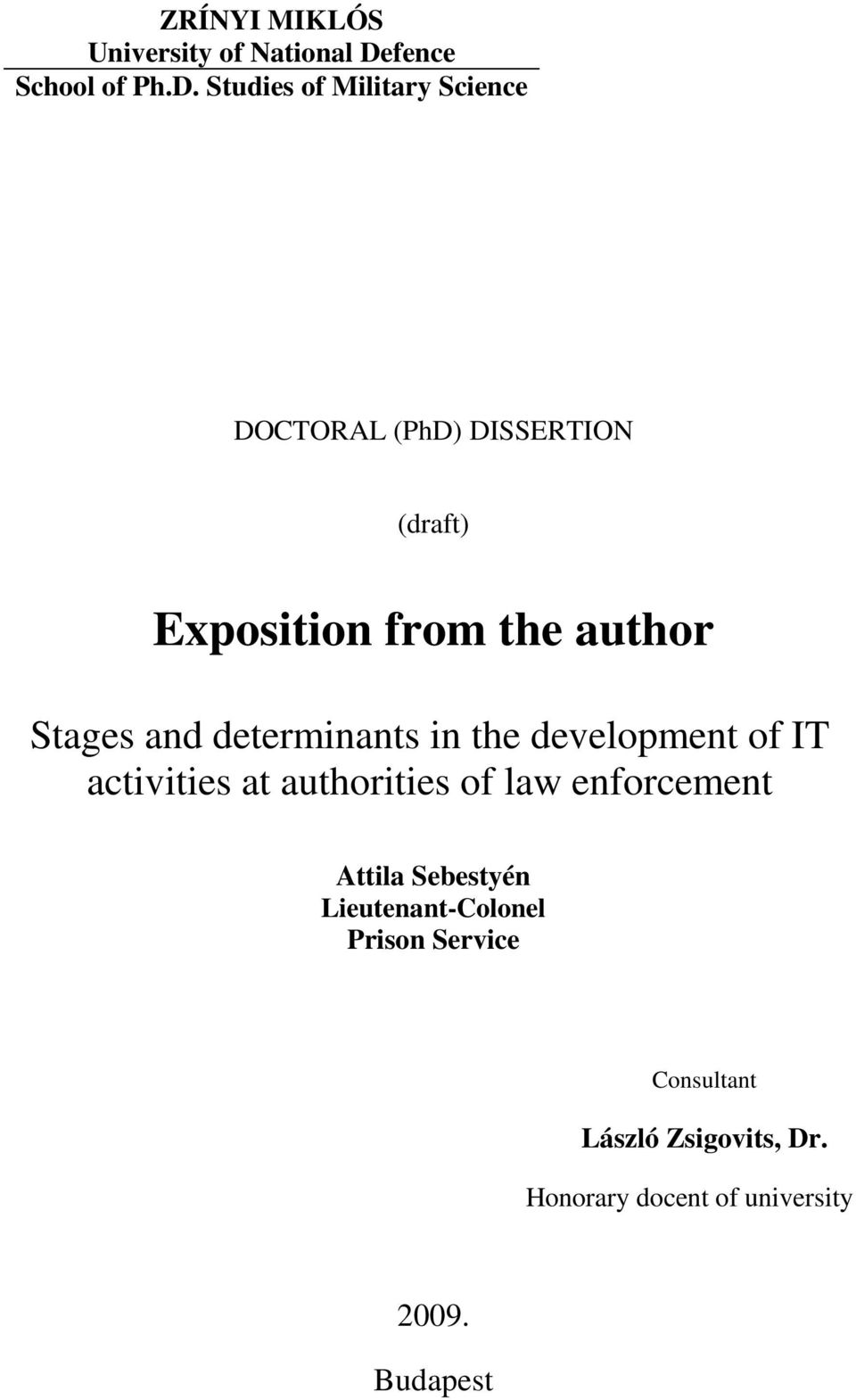 Studies of Military Science DOCTORAL (PhD) DISSERTION (draft) Exposition from the author
