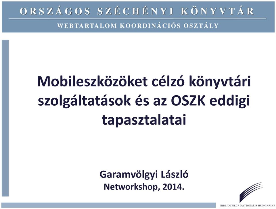 könyvtári szolgáltatások és az OSZK eddigi