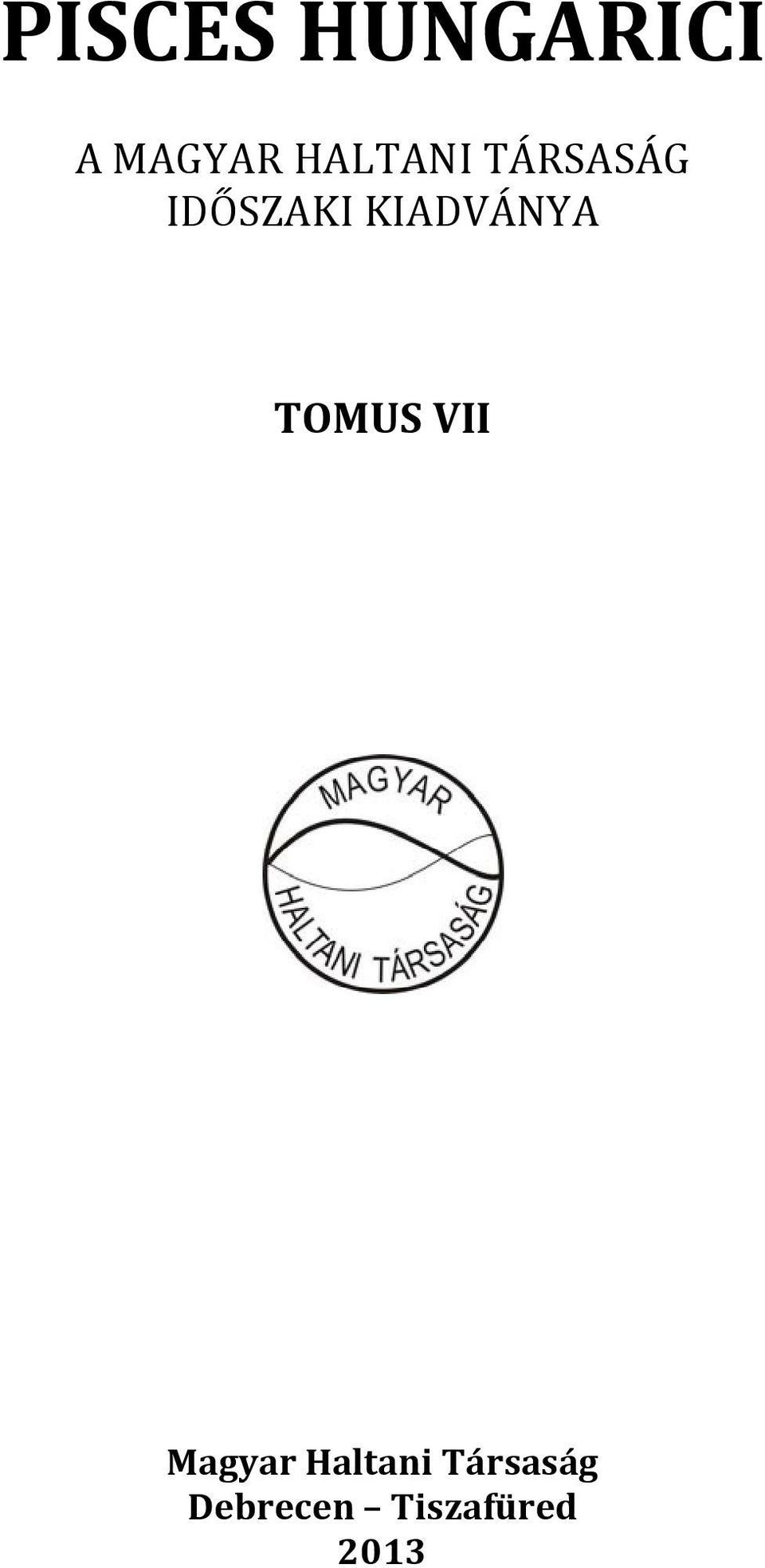 KIADVÁNYA TOMUS VII Magyar