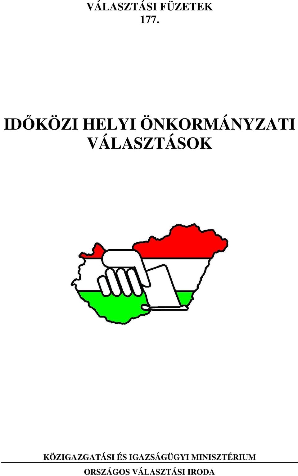 VÁLASZTÁSOK KÖZIGAZGATÁSI ÉS