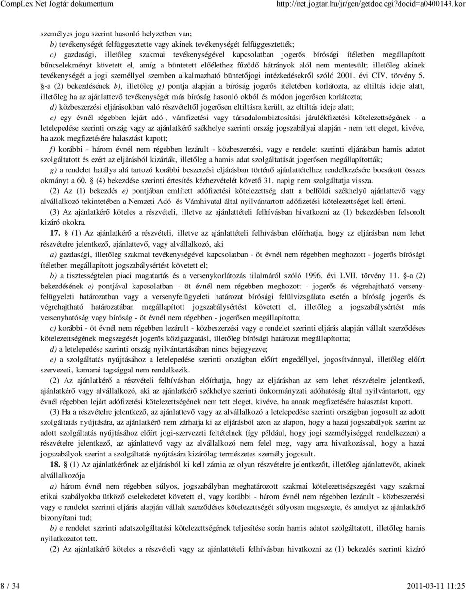 büntetőjogi intézkedésekről szóló 2001. évi CIV. törvény 5.