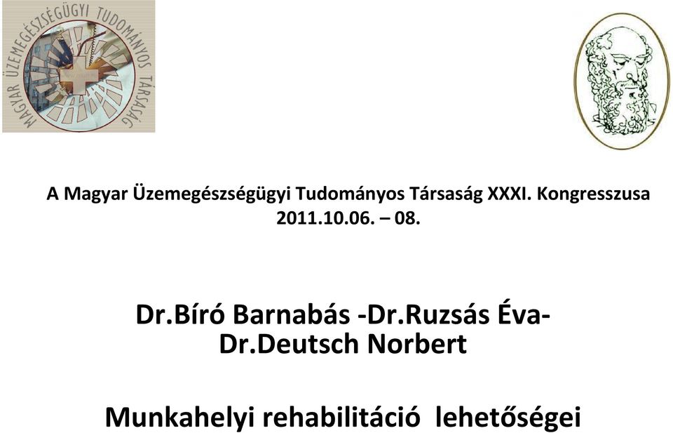 Dr.Bíró Barnabás -Dr.Ruzsás Éva- Dr.