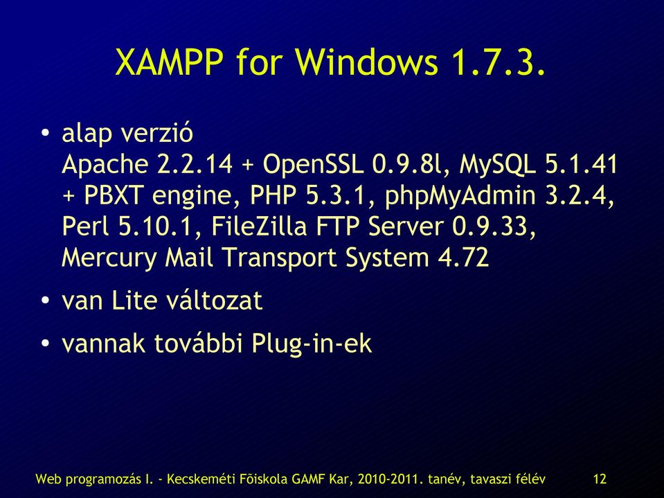 4, Perl 5.10.1, FileZilla FTP Server 0.9.