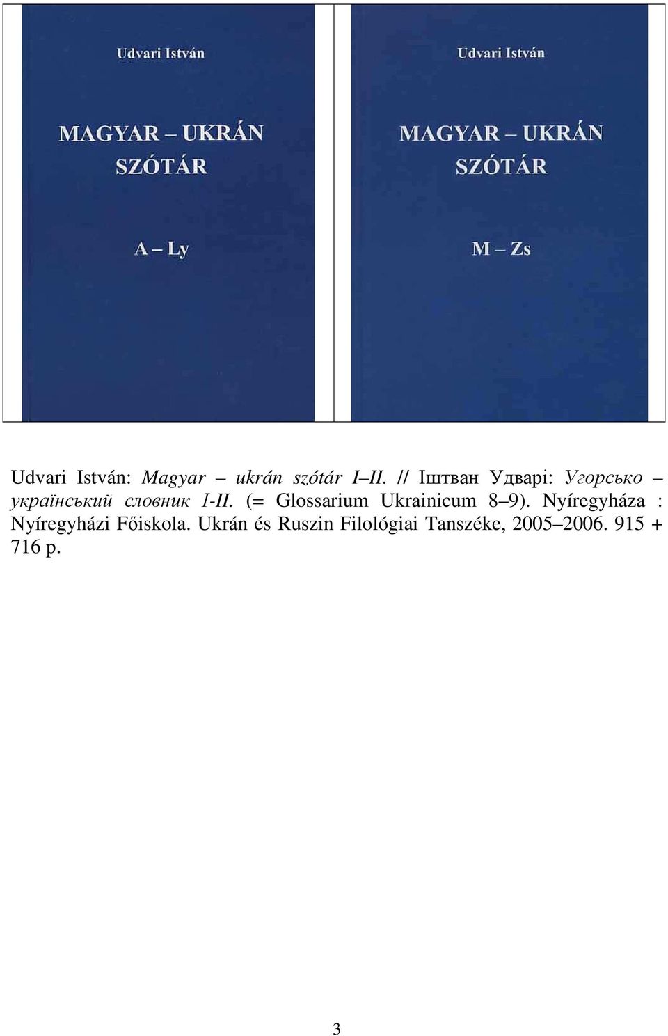 (= Glossarium Ukrainicum 8 9).