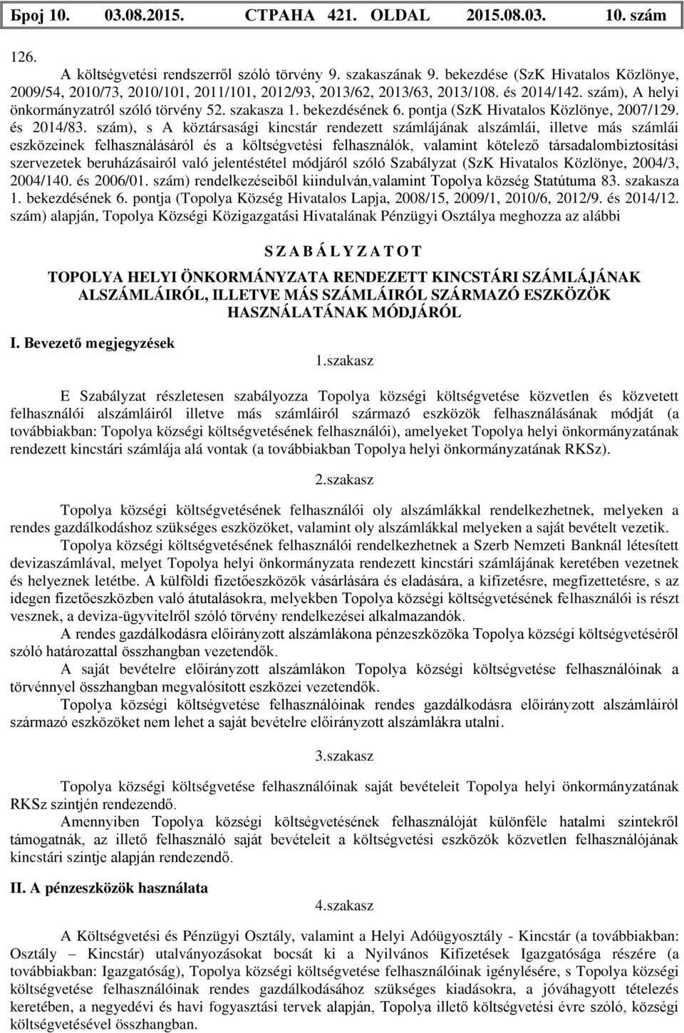 pontja (SzK Hivatalos Közlönye, 2007/129. és 2014/83.