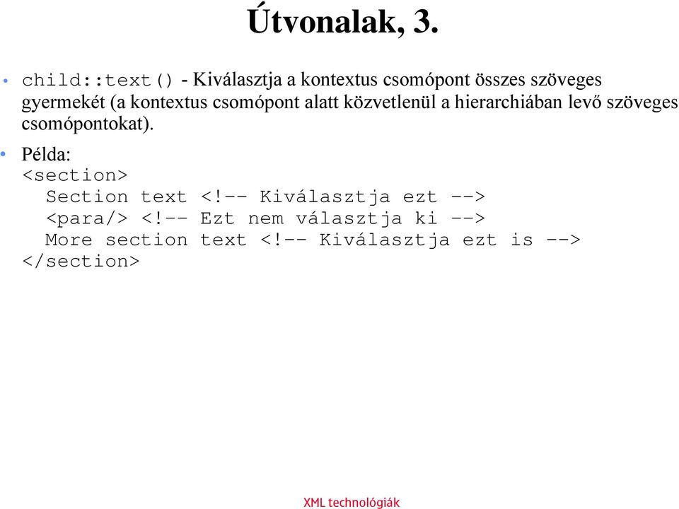 kontextus csomópont alatt közvetlenül a hierarchiában levő szöveges