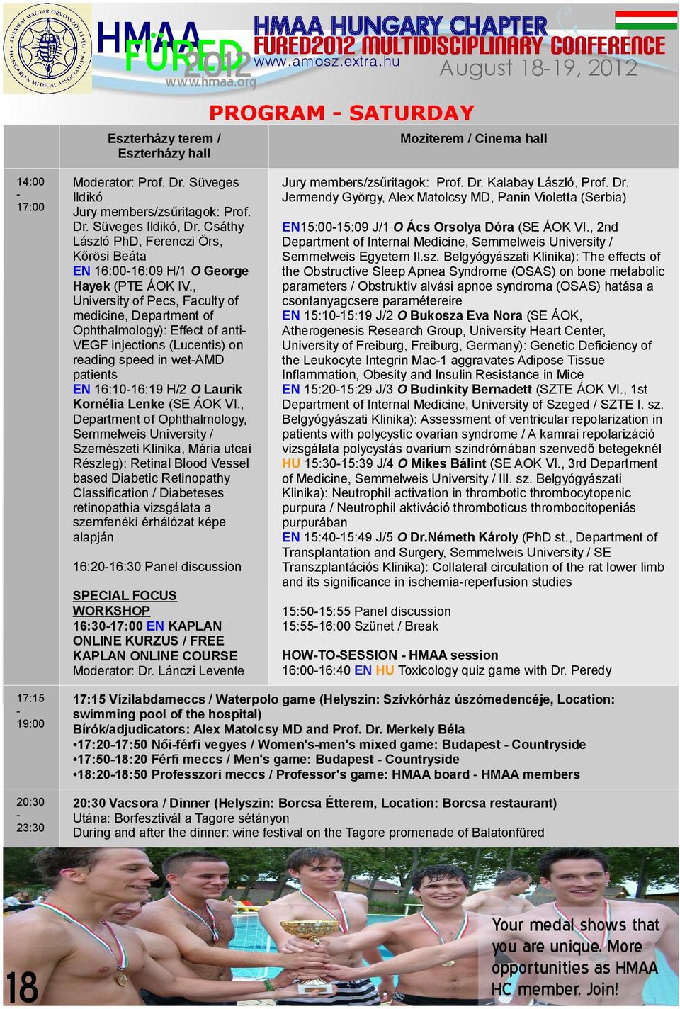, University of Pecs, Faculty of medicine, Department of Ophthalmology): Effect of antivegf injections (Lucentis) on reading speed in wet-amd patients EN 16:10-16:19 H/2 O Laurik Kornélia Lenke (SE