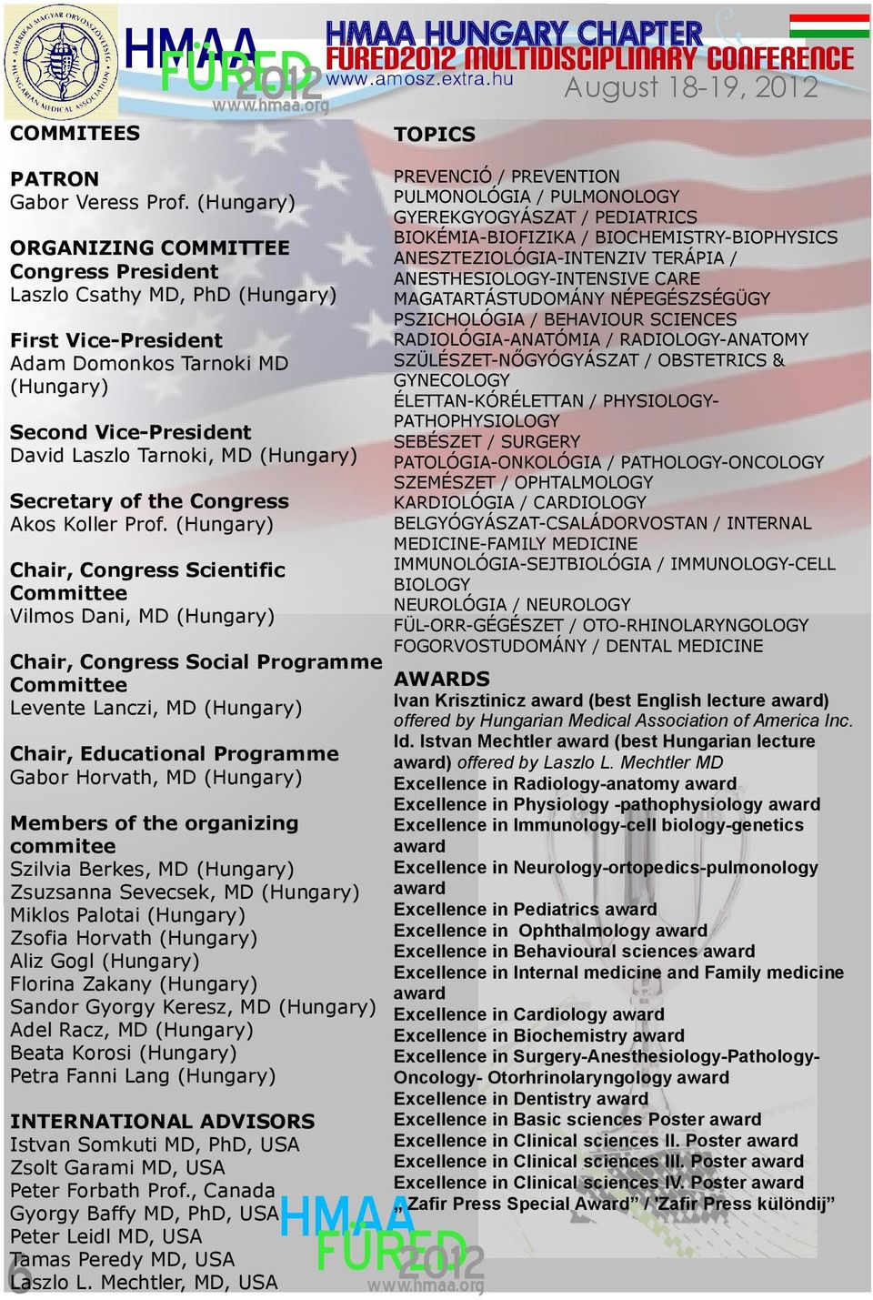 MAGATARTÁSTUDOMÁNY NÉPEGÉSZSÉGÜGY PSZICHOLÓGIA / BEHAVIOUR SCIENCES RADIOLÓGIA-ANATÓMIA / RADIOLOGY-ANATOMY SZÜLÉSZET-NŐGYÓGYÁSZAT / OBSTETRICS & GYNECOLOGY ÉLETTAN-KÓRÉLETTAN /