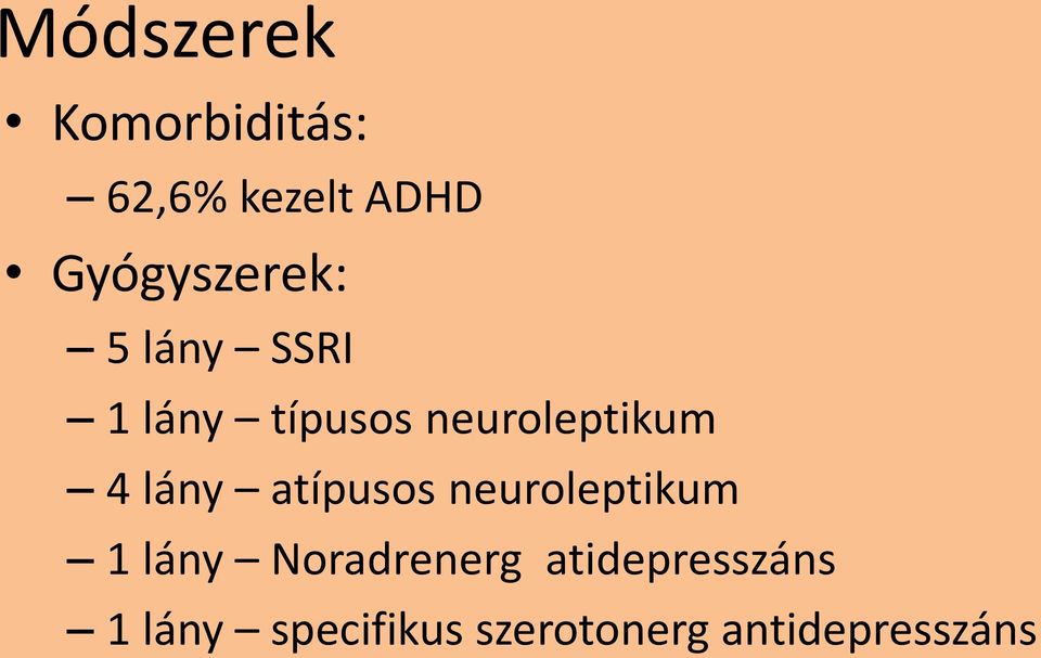 neuroleptikum 4 lány atípusos neuroleptikum 1 lány