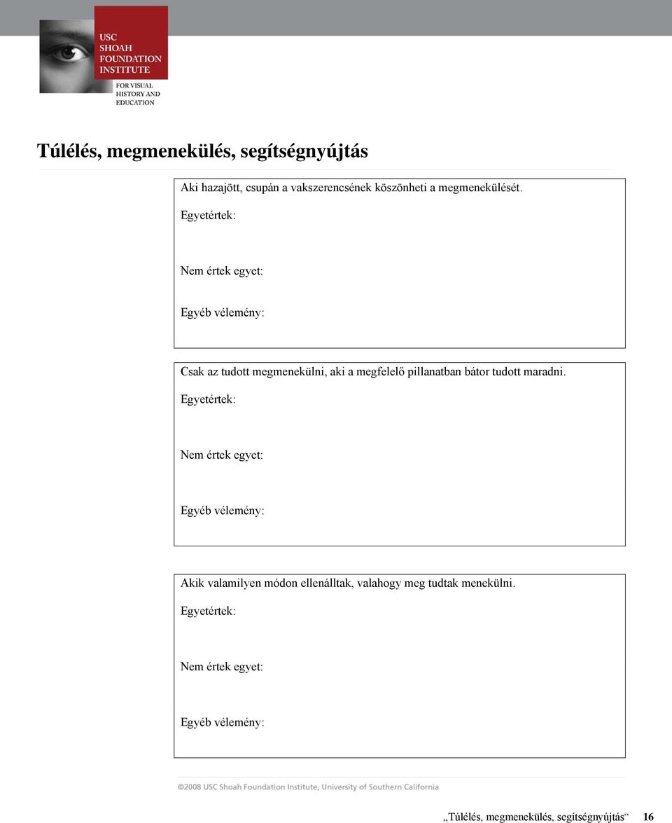 pillanatban bátor tudott maradni.