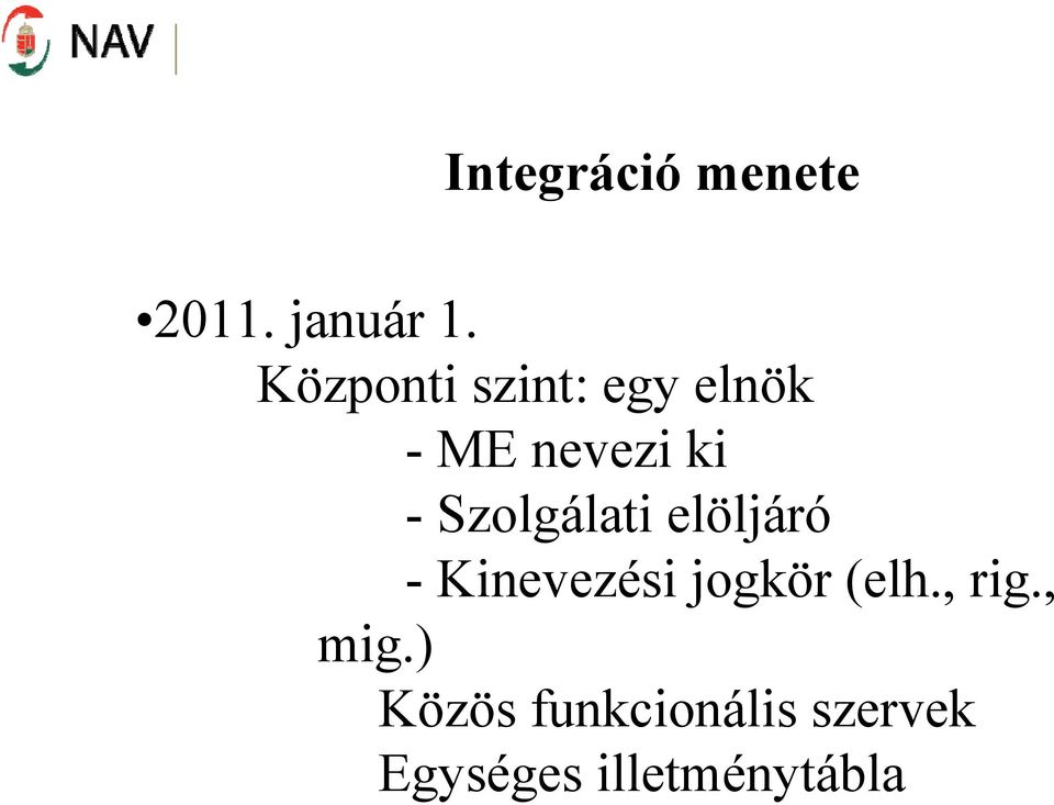 Szolgálati elöljáró - Kinevezési jogkör (elh.