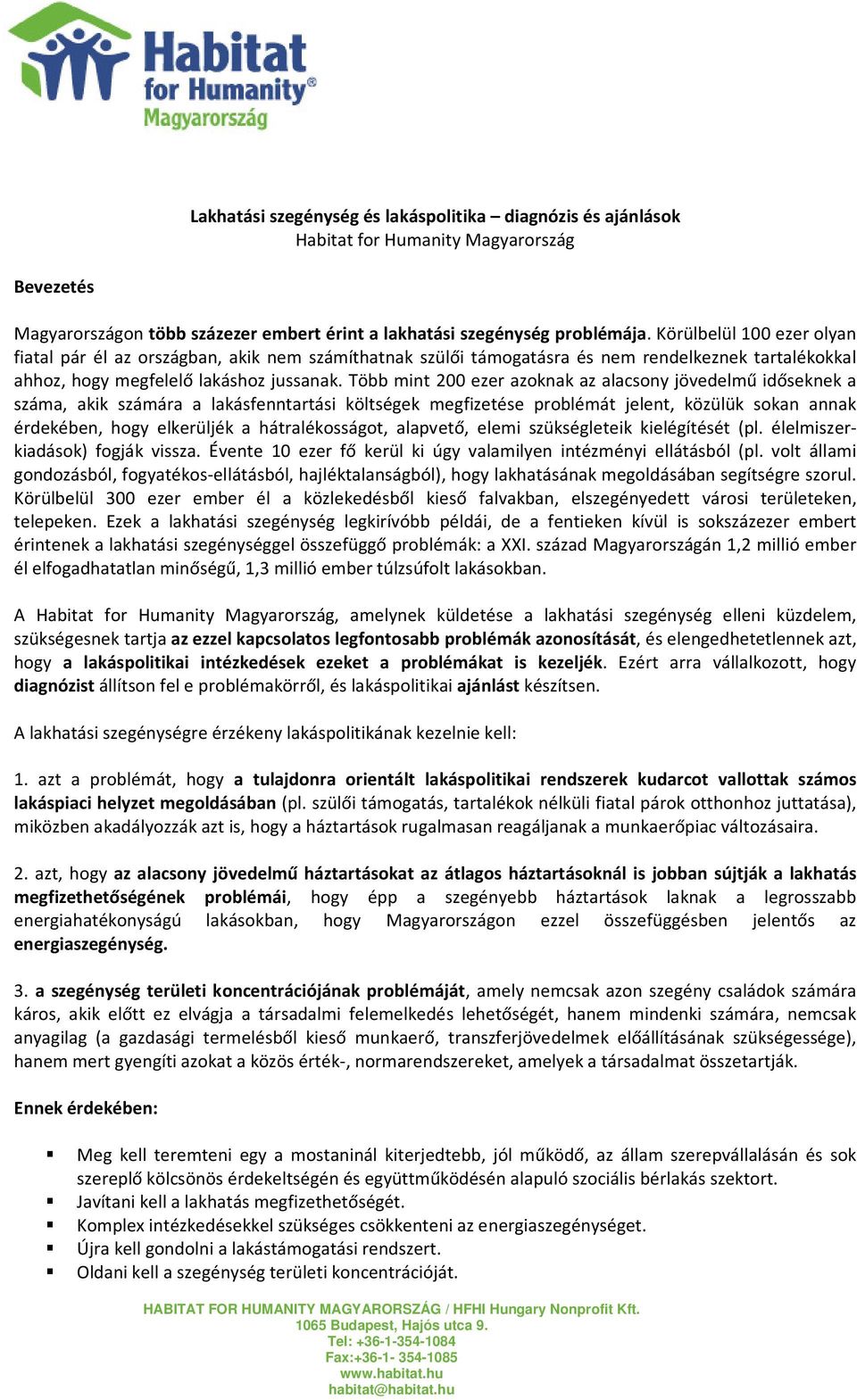 Több mint 200 ezer azoknak az alacsony jövedelmű időseknek a száma, akik számára a lakásfenntartási költségek megfizetése problémát jelent, közülük sokan annak érdekében, hogy elkerüljék a