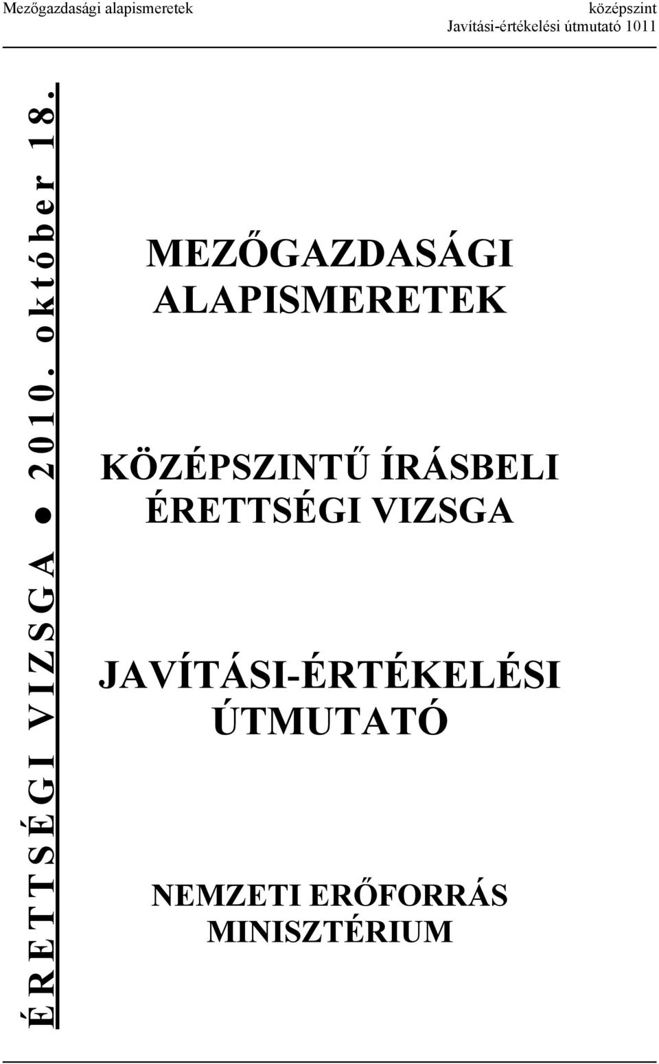 MEZŐGAZDASÁGI ALAPISMERETEK KÖZÉPSZINTŰ ÍRÁSBELI