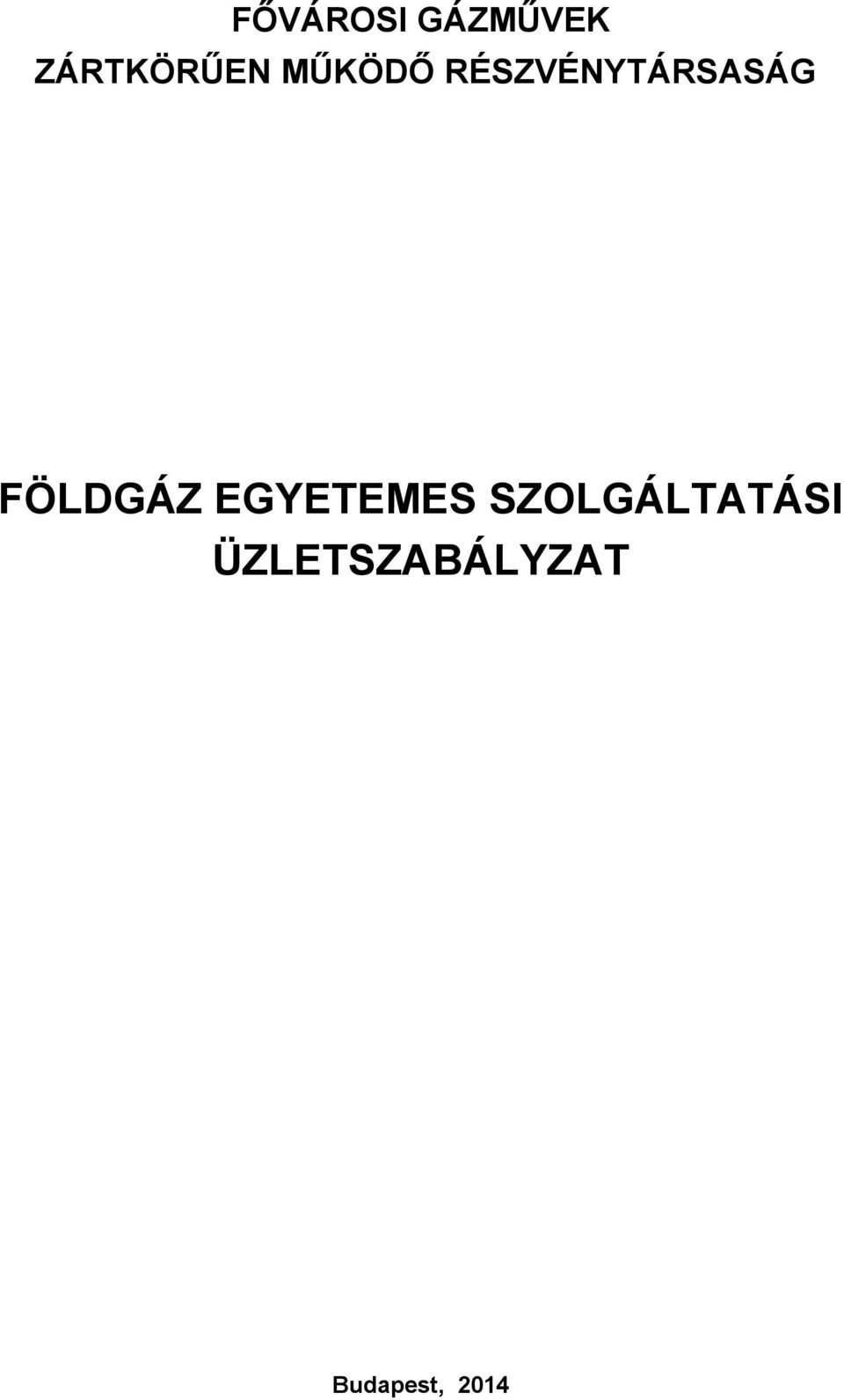 FÖLDGÁZ EGYETEMES