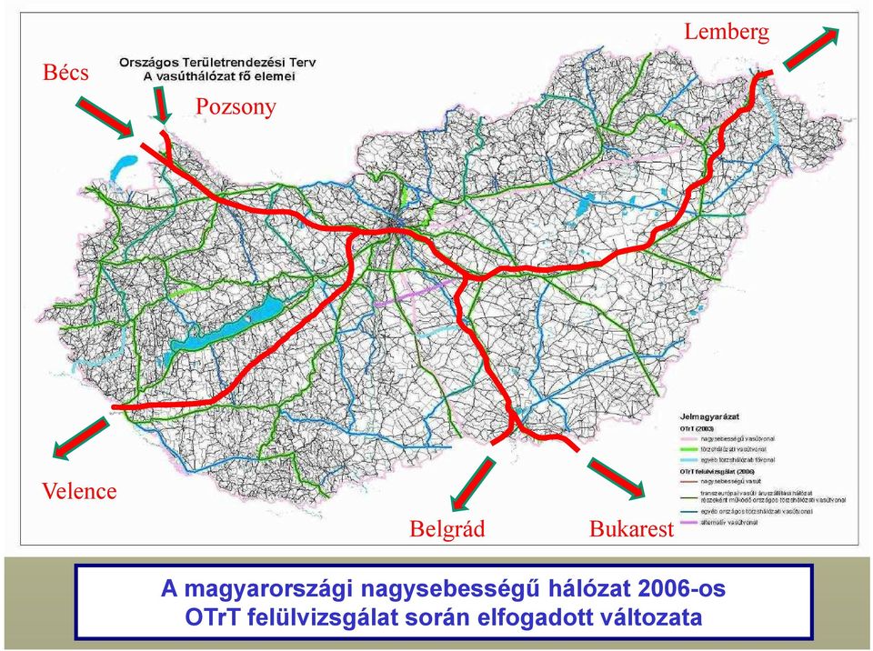 nagysebességű hálózat 2006-os OTrT