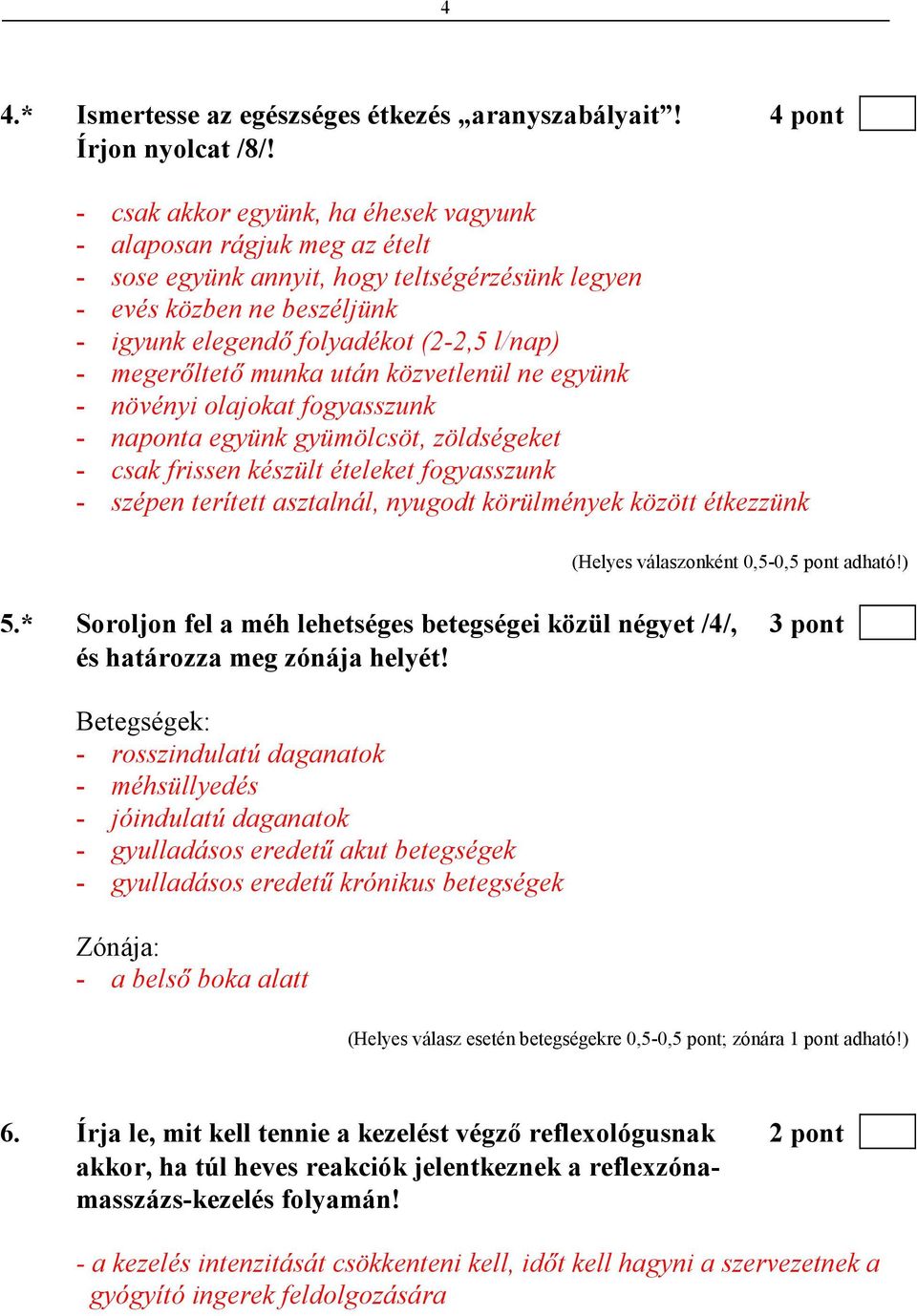 megerıltetı munka után közvetlenül ne együnk - növényi olajokat fogyasszunk - naponta együnk gyümölcsöt, zöldségeket - csak frissen készült ételeket fogyasszunk - szépen terített asztalnál, nyugodt