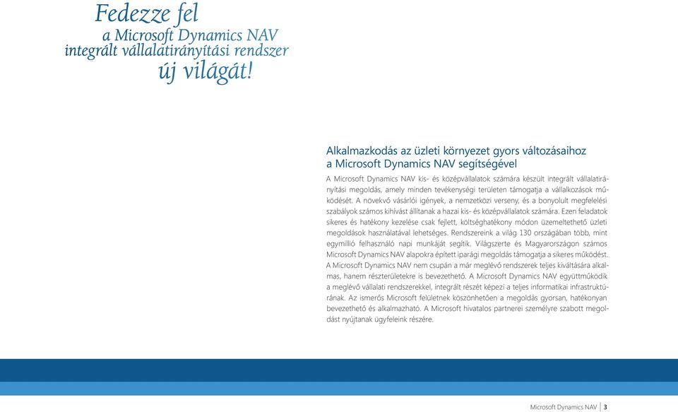 A növekvő vásárlói igények, a nemzetközi verseny, és a bonyolult megfelelési szabályok számos kihívást állítanak a hazai kis- és középvállalatok számára.