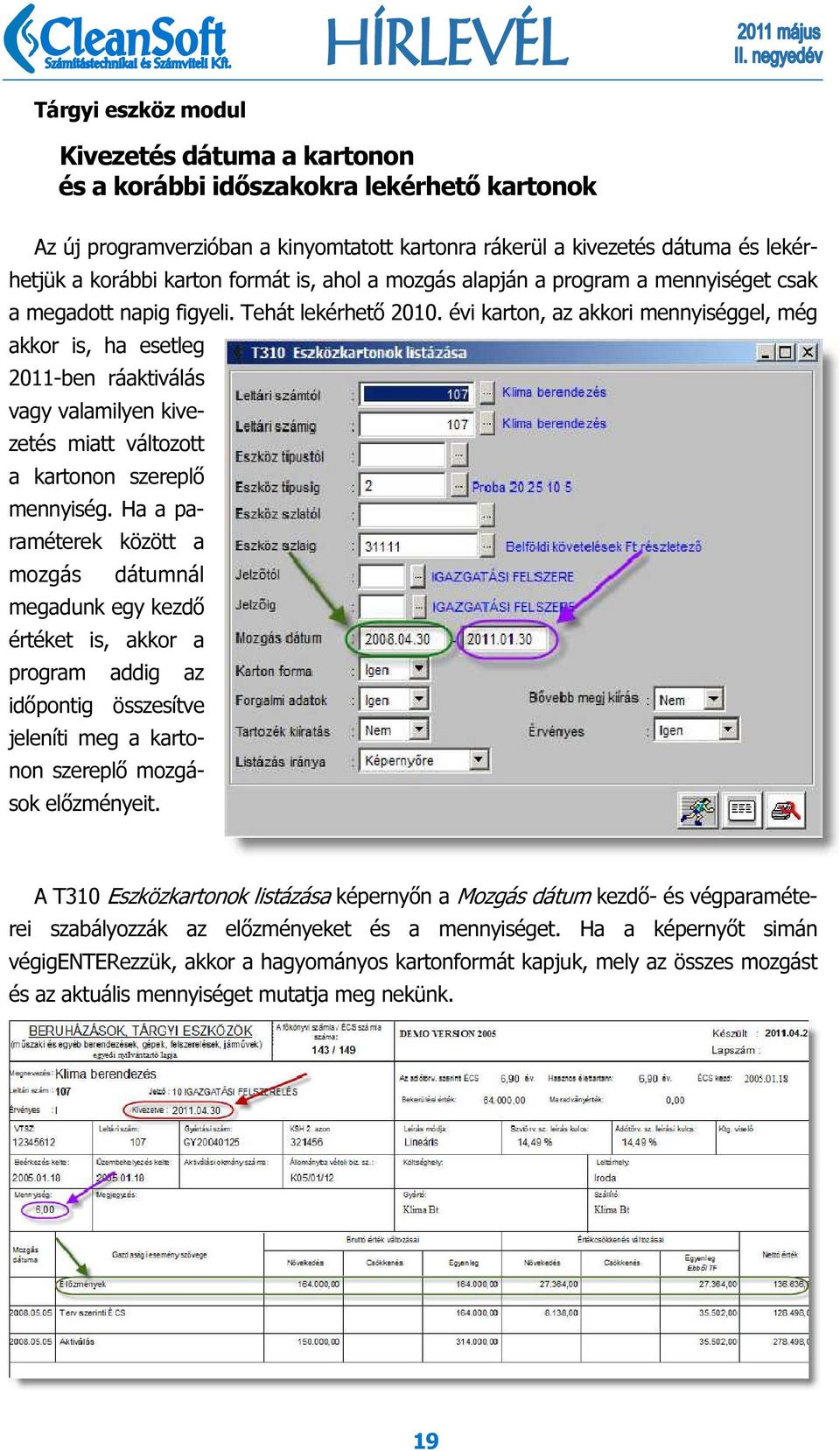 évi karton, az akkori mennyiséggel, még akkor is, ha esetleg 2011-ben ráaktiválás vagy valamilyen kivezetés miatt változott a kartonon szereplő mennyiség.