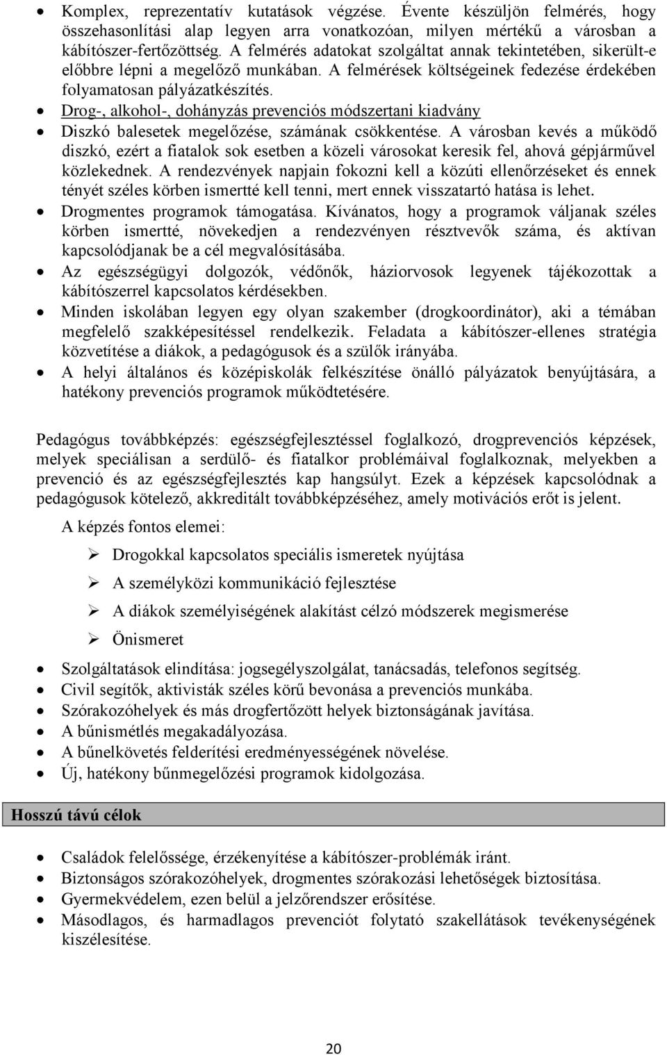 Drog-, alkohol-, dohányzás prevenciós módszertani kiadvány Diszkó balesetek megelőzése, számának csökkentése.