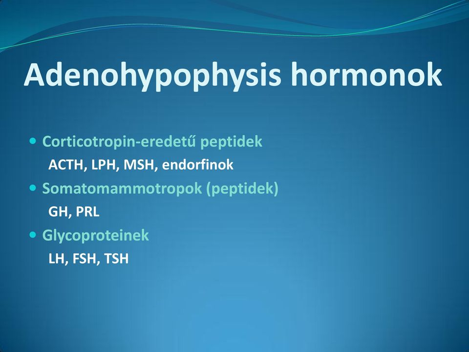 LPH, MSH, endorfinok