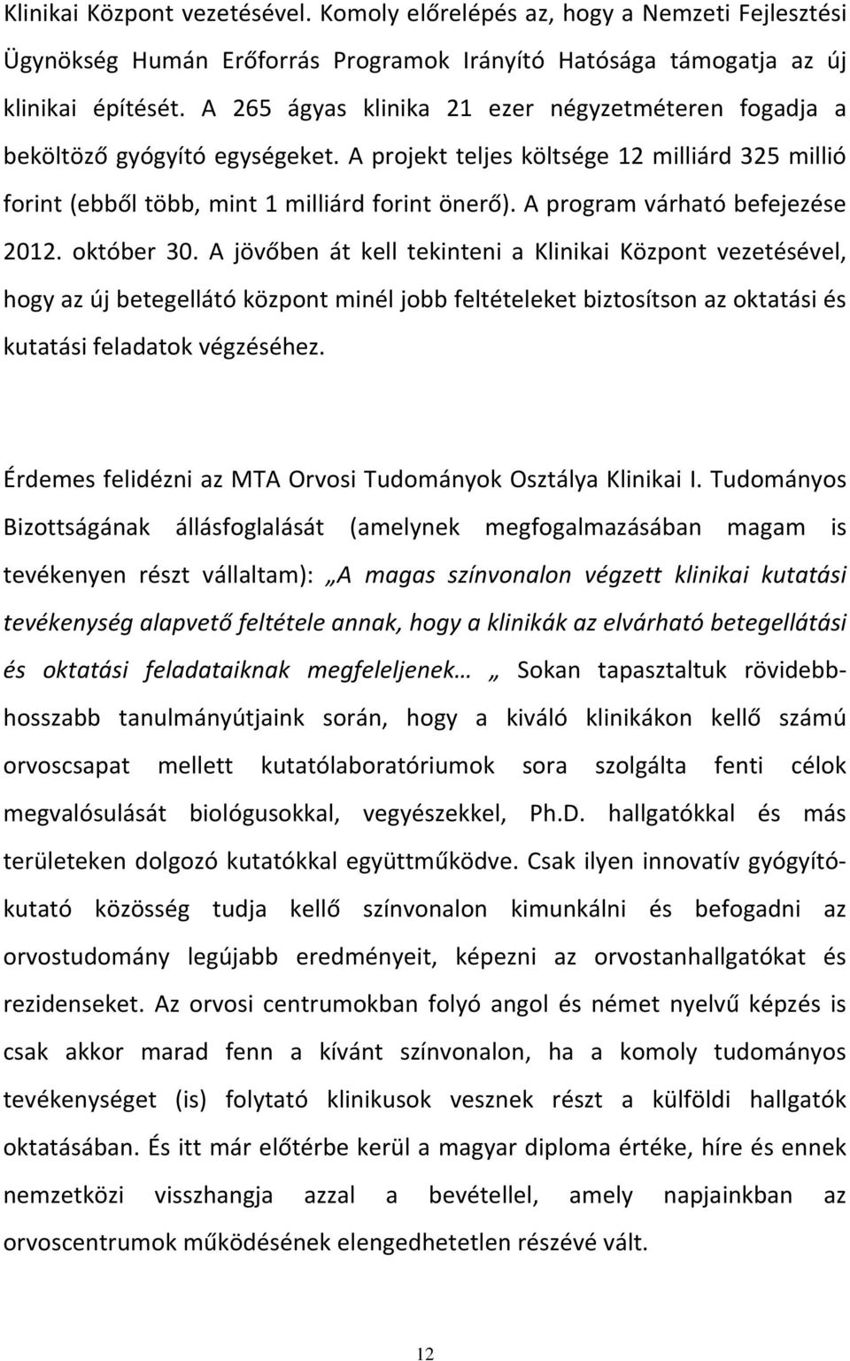 A program várható befejezése 2012. október 30.