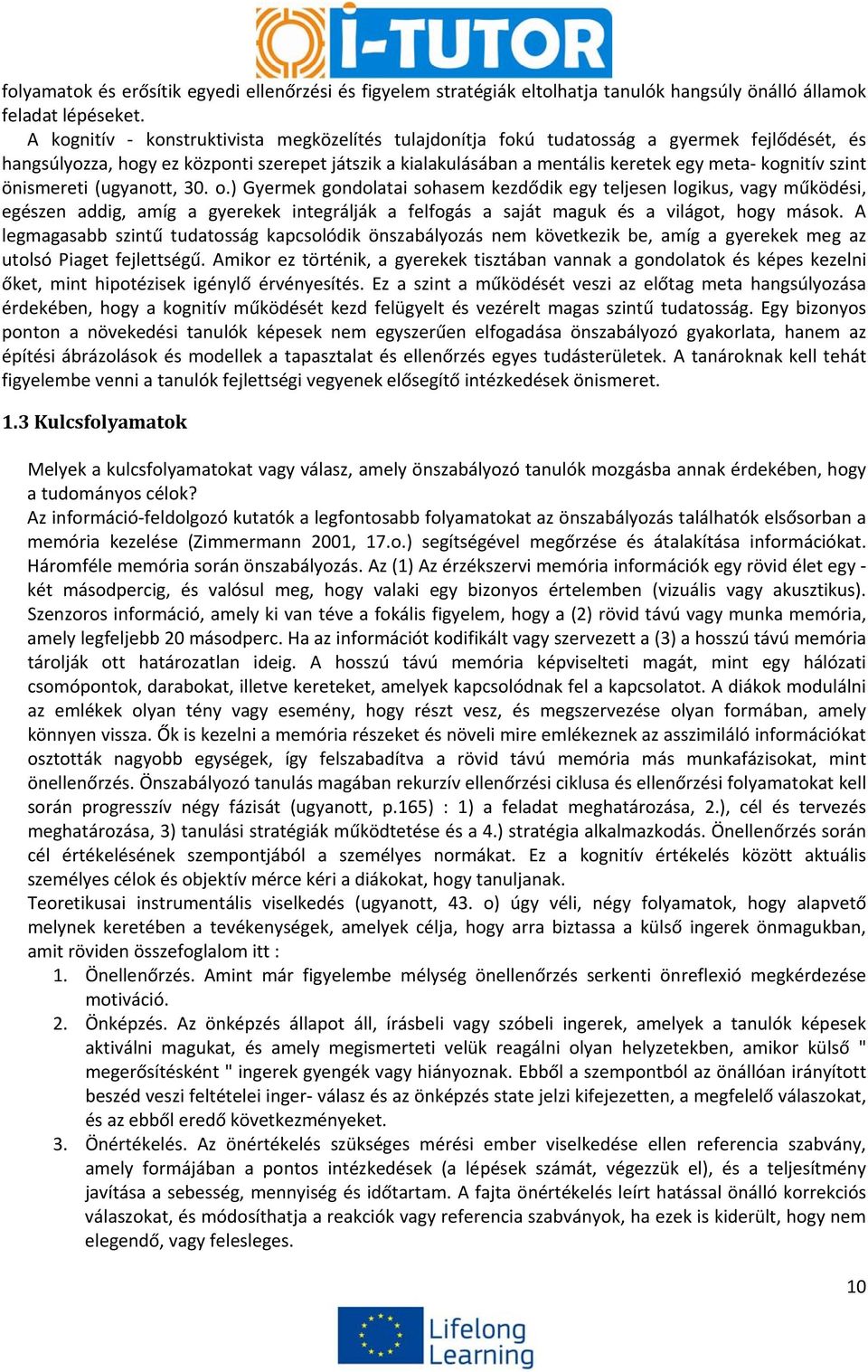 szint önismereti (ugyanott, 30. o.