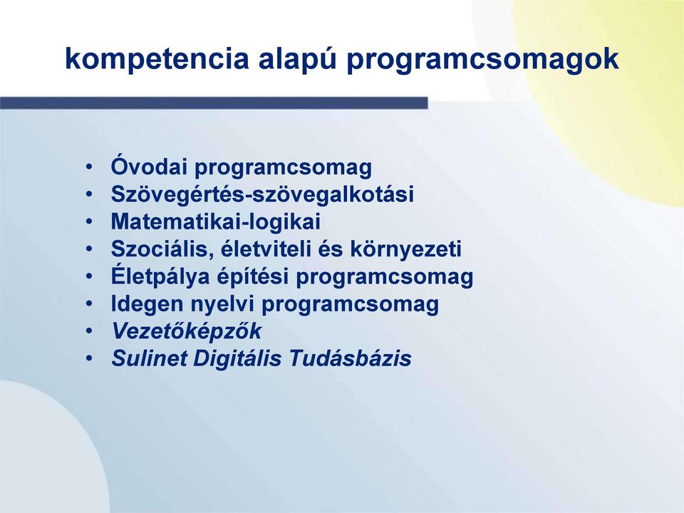 életviteli és környezeti Életpálya építési programcsomag