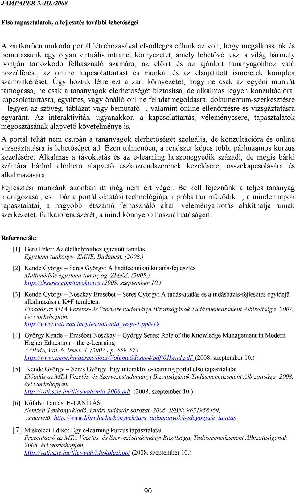 komplex számonkérését.