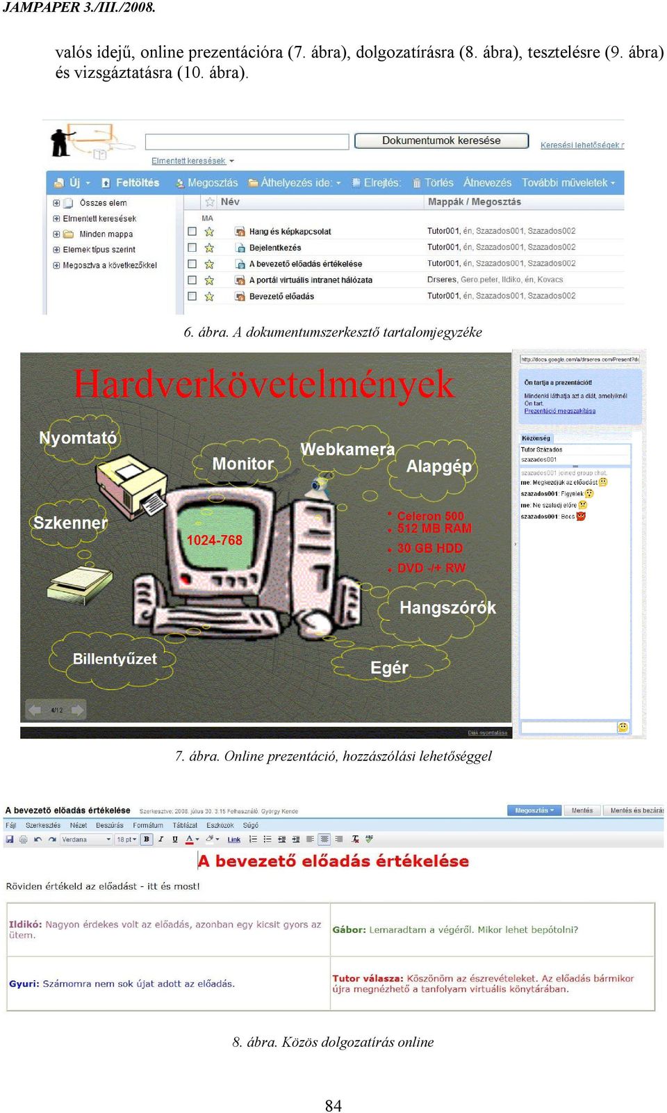 ábra. A dokumentumszerkesztő tartalomjegyzéke 7. ábra.