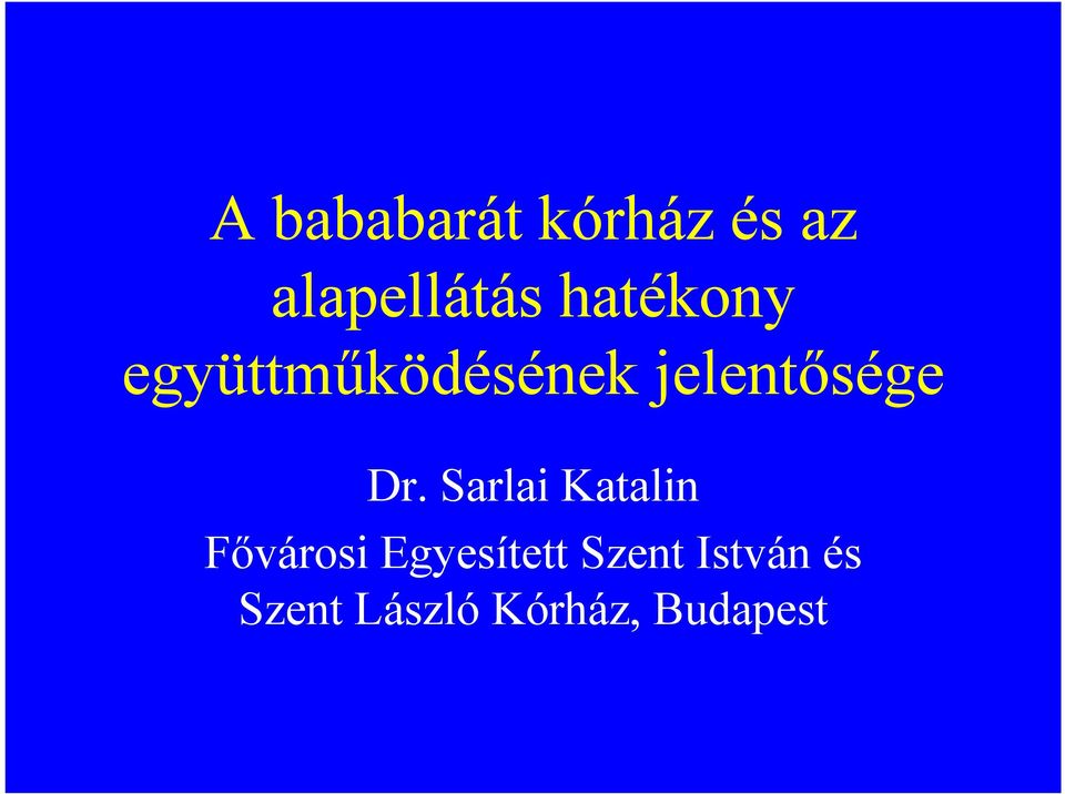 Dr. Sarlai Katalin Fıvárosi Egyesített