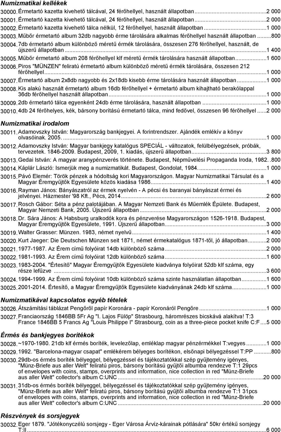 7db érmetartó album különböző méretű érmék tárolására, összesen 276 férőhellyel, használt, de újszerű állapotban...1 400 30005.