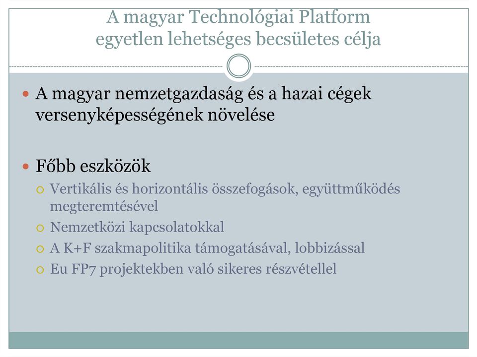 és horizontális összefogások, együttműködés megteremtésével Nemzetközi kapcsolatokkal