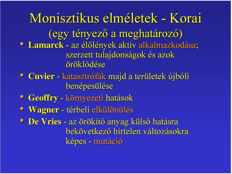 területek újbóli benépesülése Geoffry - környezeti hatások Wagner - térbeli elkülönülés