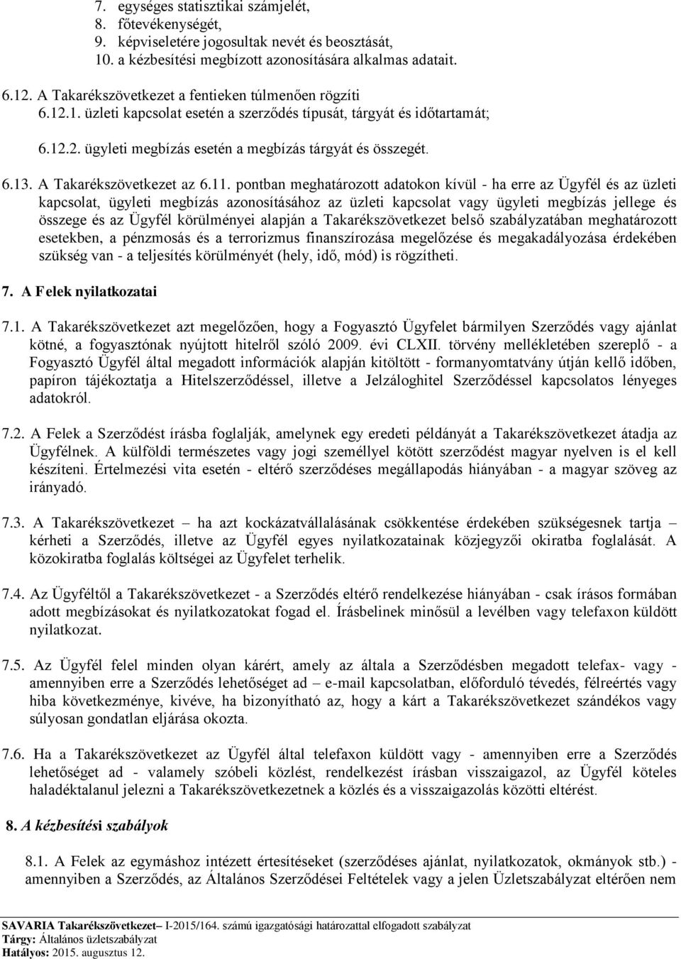 A Takarékszövetkezet az 6.11.