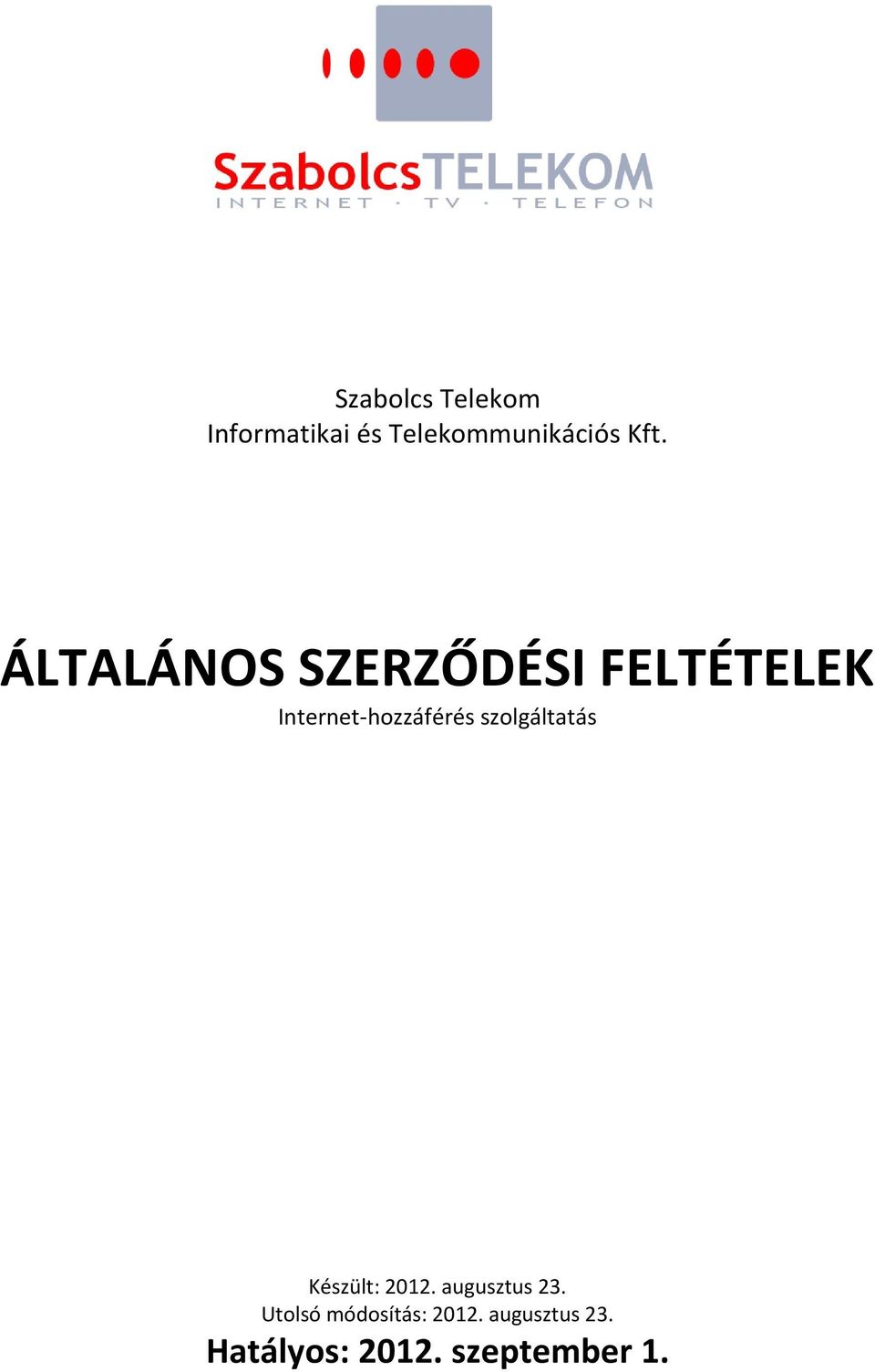 ÁLTALÁNOS SZERZŐDÉSI FELTÉTELEK