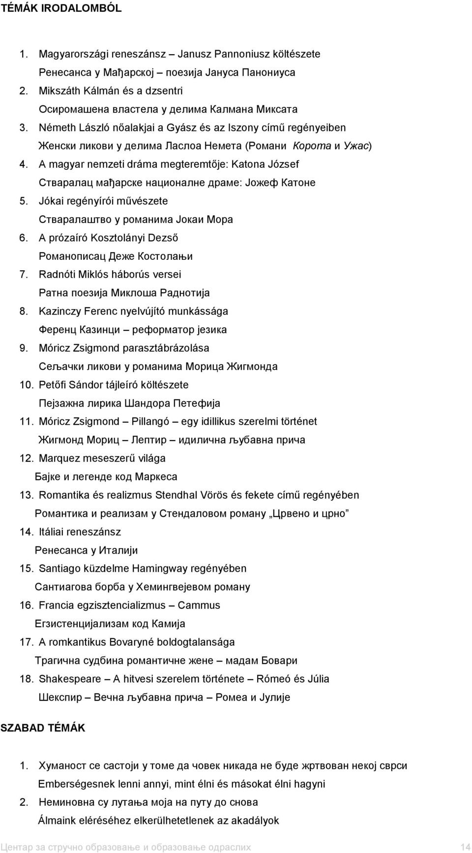 Németh László nőalakjai a Gyász és az Iszony című regényeiben Женски ликови у делима Ласлоа Немета (Романи Корота и Ужас) 4.