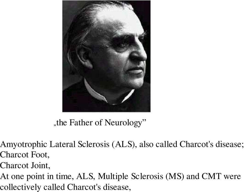 Charcot Joint, At one point in time, ALS, Multiple