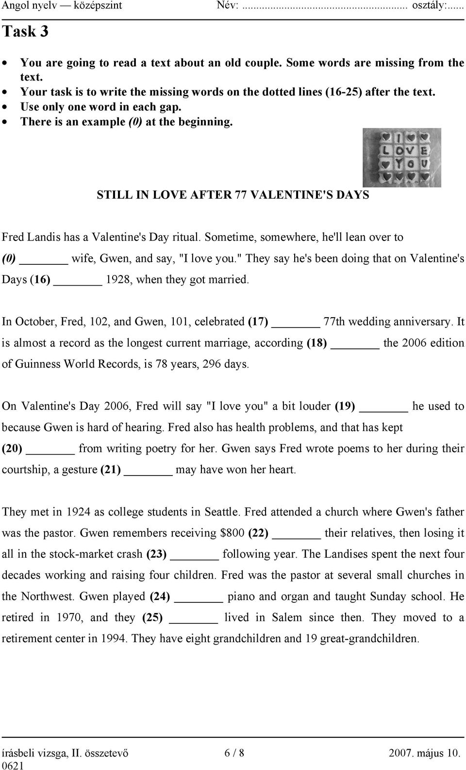 Sometime, somewhere, he'll lean over to (0) wife, Gwen, and say, "I love you." They say he's been doing that on Valentine's Days (16) 1928, when they got married.