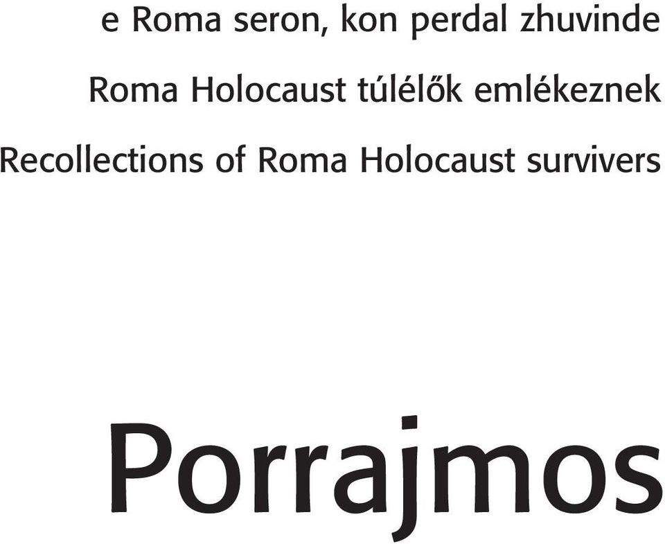 túlélők emlékeznek