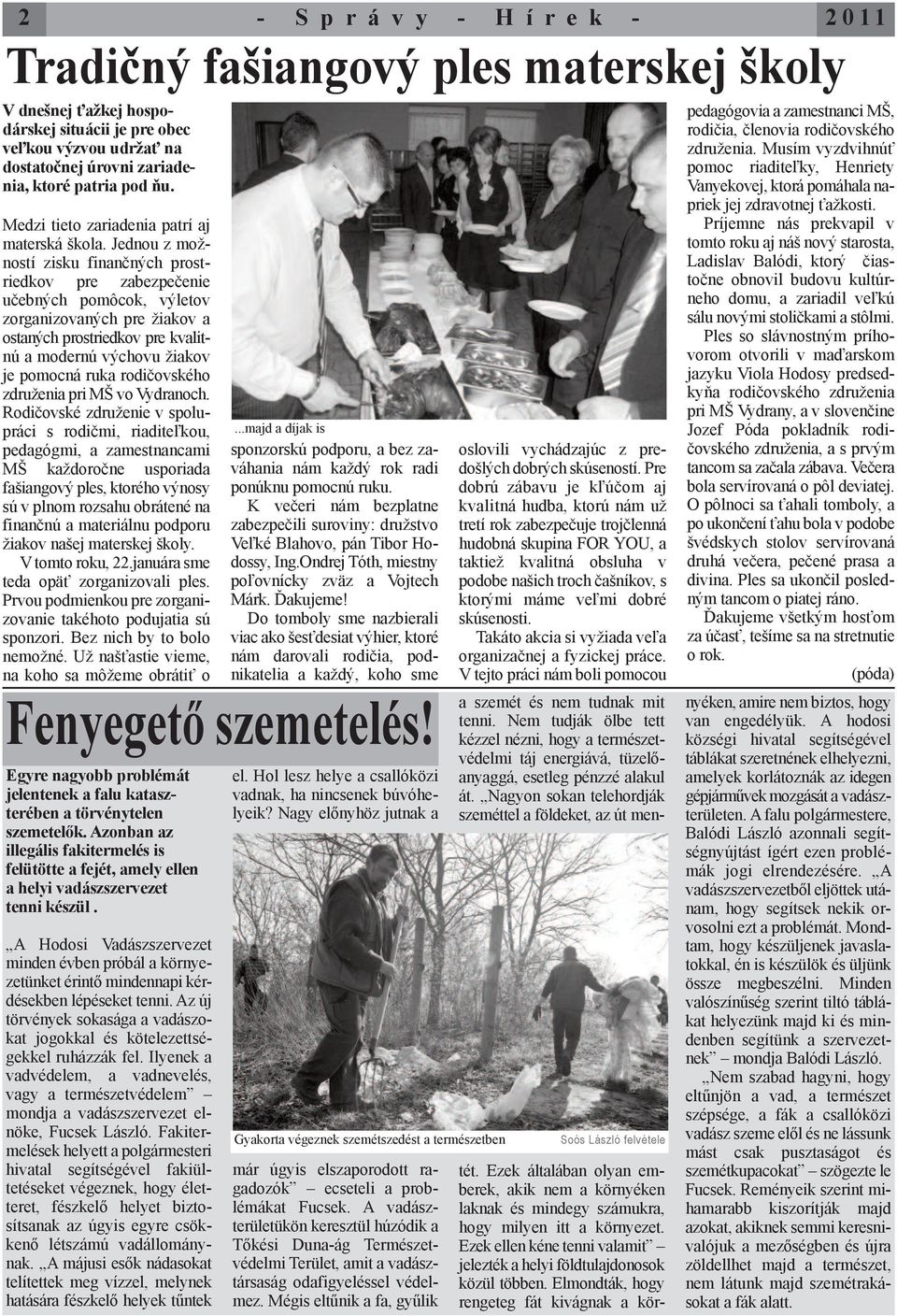 rodičovského združenia pri MŠ vo Vydranoch.