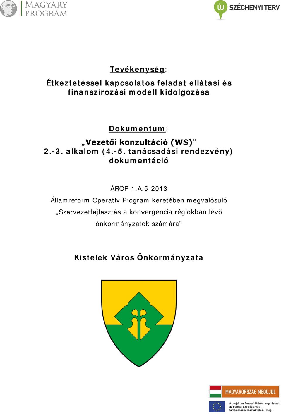 tanácsadási rendezvény) dokumentáció ÁROP-1.A.