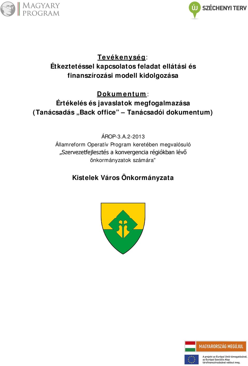 Tanácsadói dokumentum) ÁROP-3.A.