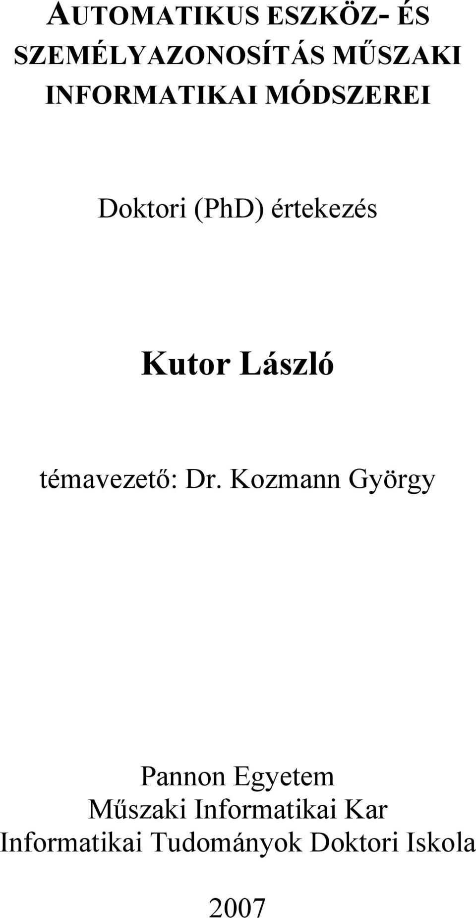 László témavezető: Dr.