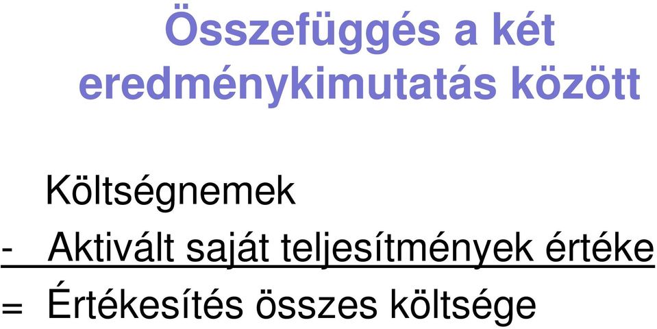 Költségnemek - Aktivált saját