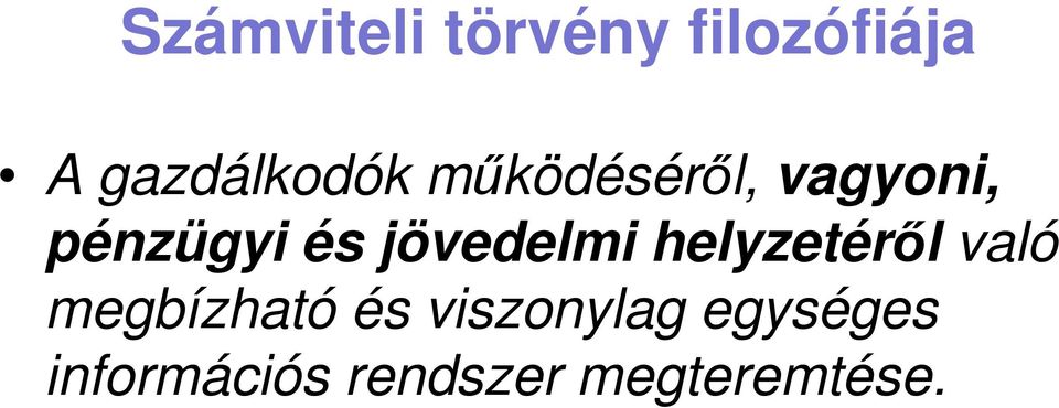 és jövedelmi helyzetéről való megbízható és
