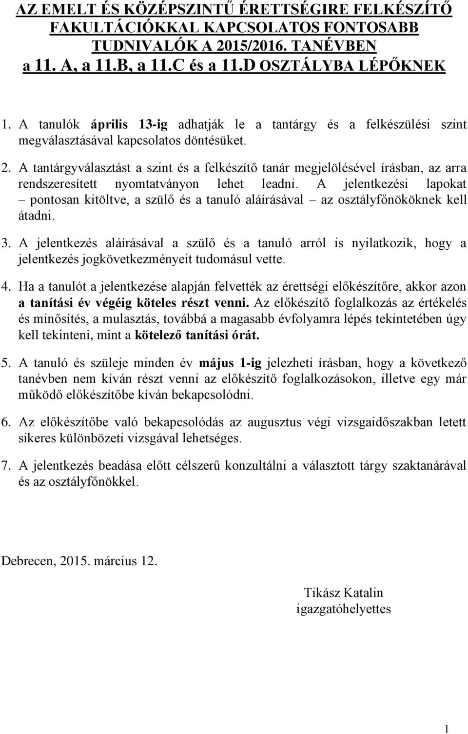 1. A tanulók április 13-ig adhatják le a tantárgy és a felkészülési szint  megválasztásával kapcsolatos döntésüket. - PDF Free Download