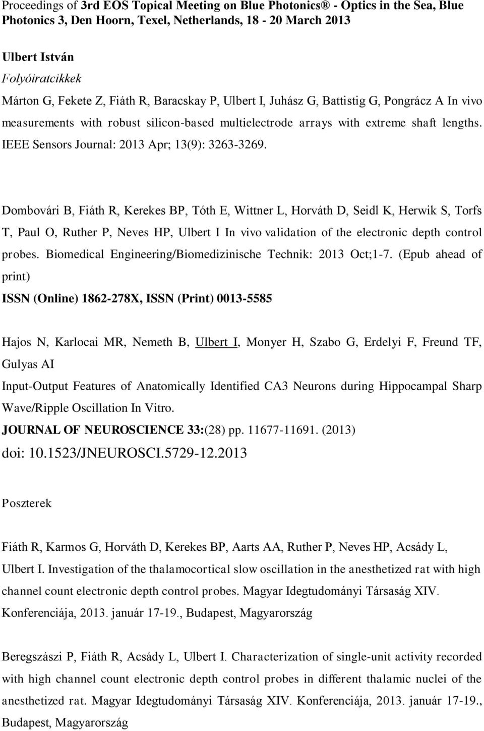 IEEE Sensors Journal: 2013 Apr; 13(9): 3263-3269.